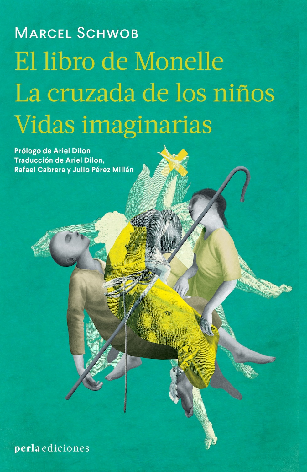 El libro de Monelle ~ La cruzada de los niños ~ Vidas imaginarias